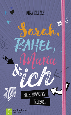 Sarah, Rahel, Maria & ich von Ketzer,  Dina