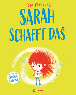 Sarah schafft das (Die Reihe der starken Gefühle) von Percival,  Tom, Zeitz,  Sophie