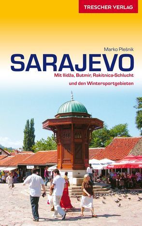 Reiseführer Sarajevo von Marko Plesnik