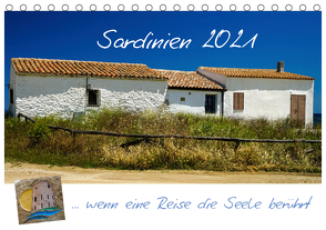 Sardinien … wenn eine Reise die Seele berührt (Tischkalender 2021 DIN A5 quer) von Liedtke Reisefotografie,  Silke