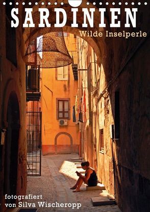 SARDINIEN – Wilde Inselperle / Familienplaner (Wandkalender 2018 DIN A4 hoch) von Wischeropp,  Silva