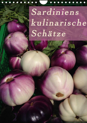 Sardiniens kulinarische Schätze (Wandkalender 2022 DIN A4 hoch) von Schiffer und Wolfgang Meschonat,  Michaela