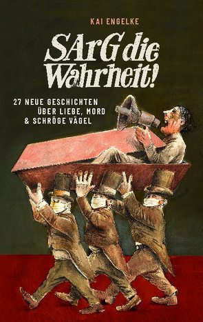 Sarg die Wahrheit! von Engelke,  Kai