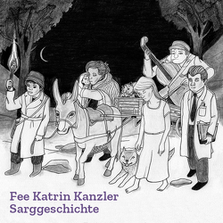 Sarggeschichte von Kanzler,  Fee Katrin