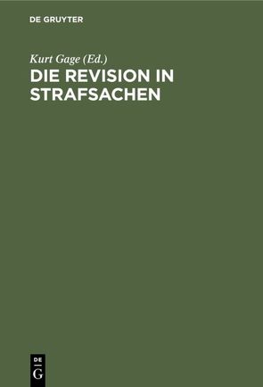 Die Revision in Strafsachen von Gage,  Kurt, Hamm,  Rainer, Sarstedt,  Werner