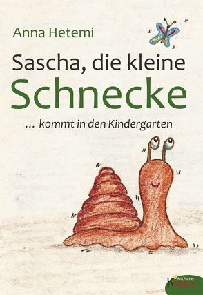 Sascha, die kleine Schnecke von Hetemi,  Anna