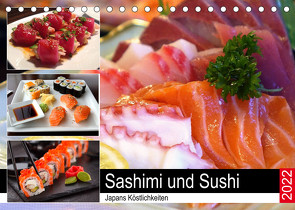 Sashimi und Sushi. Japans Köstlichkeiten (Tischkalender 2022 DIN A5 quer) von Hurley,  Rose