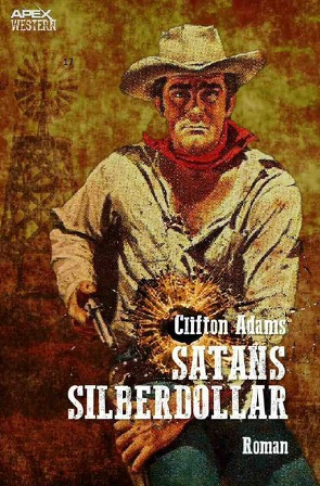 SATANS SILBERDOLLAR von Adams,  Clifton