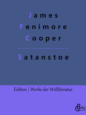 Satanstoe von Cooper,  James Fenimore, Gröls-Verlag,  Redaktion