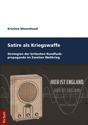 Satire als Kriegswaffe von Moorehead,  Kristina