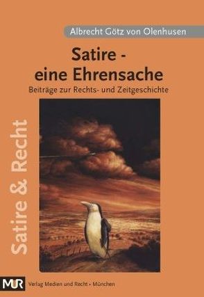 Satire – eine Ehrensache von Olenhusen,  Albrecht Götz von