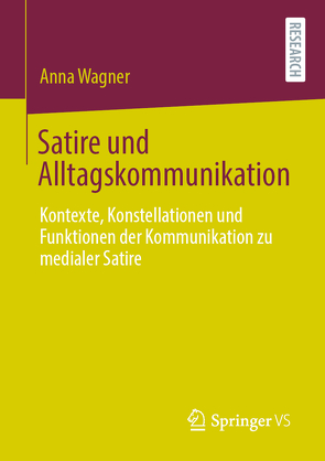 Satire und Alltagskommunikation von Wagner,  Anna