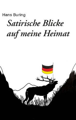 Satirische Blicke auf meine Heimat von Buring,  Hans