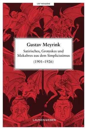 Satirisches, Groteskes und Makabres aus dem Simplicissimus (1901-1926) von Meyrink,  Gustav, Zimmermann,  Dr. Hans