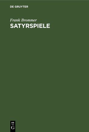 Satyrspiele von Brommer,  Frank