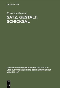 Satz, Gestalt, Schicksal von Reusner,  Ernst von