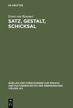 Satz, Gestalt, Schicksal von Reusner,  Ernst von