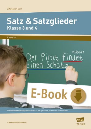 Satz & Satzglieder – Klasse 3 und 4 von Plüskow,  Alexandra von