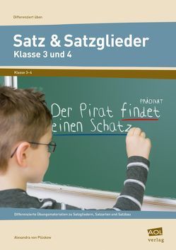 Satz & Satzglieder – Klasse 3 und 4 von Plüskow,  Alexandra von