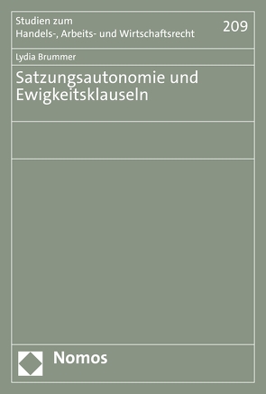 Satzungsautonomie und Ewigkeitsklauseln von Brummer,  Lydia