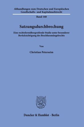 Satzungsdurchbrechung. von Peterseim,  Christian