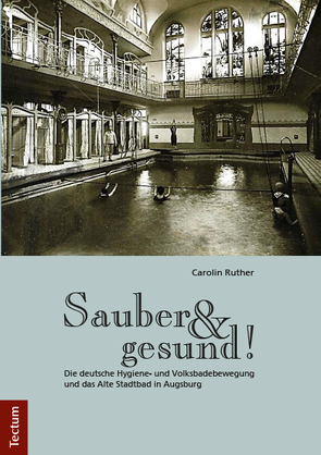 Sauber und gesund! von Ruther,  Carolin