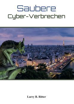 Saubere Cyber-Verbrechen von Ritter,  Larry B.