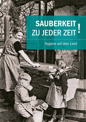 Sauberkeit zu jeder Zeit von Angerer,  Birgit, Bärnthol,  Renate, Böhm,  Max, Borgmann,  Jan, Hacker,  Heinrich, Happe,  Michael, Jauernig,  Birgit, May,  Herbert, Ortmeier,  Martin, Popp,  Bertram, Thiel,  Gudrun, Weidlich,  Ariane