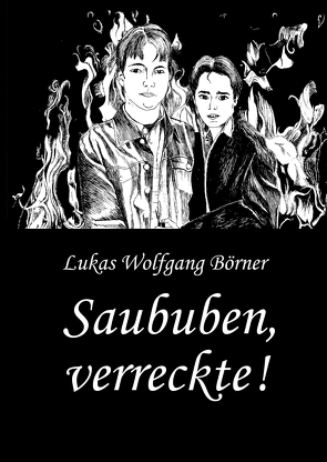 Saububen, verreckte! von Börner,  Lukas Wolfgang, Börner,  Sabrina