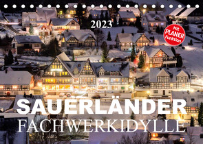 Sauerländer Fachwerkidylle (Tischkalender 2023 DIN A5 quer) von Bücker,  Heidi