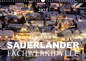 Sauerländer Fachwerkidylle (Wandkalender 2023 DIN A3 quer) von Bücker,  Heidi