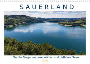 Sauerland – sanfte Berge, endlose Wälder und tiefblaue Seen (Wandkalender 2022 DIN A3 quer) von Bücker,  Heidi