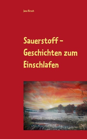 Sauerstoff von Kirsch,  Jens