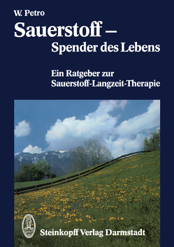 Sauerstoff — Spender des Lebens von Petro,  W.