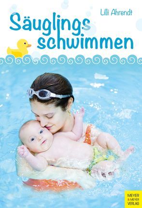 Säuglingsschwimmen von Ahrendt,  Lilli