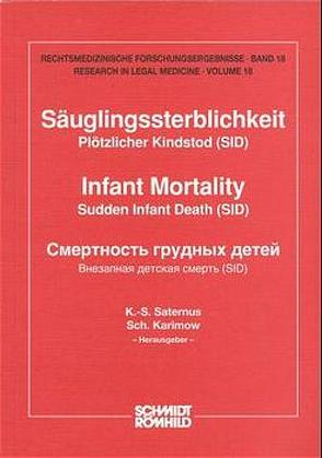 Säuglingssterblichkeit – Plötzlicher Kindstod (SID) /Infant Mortality – Sudden Infant Death (SID) von Bonte,  Wolfgang, Geserick,  Gunther, Karimow,  S, Oehmichen,  Manfred, Saternus,  Klaus S