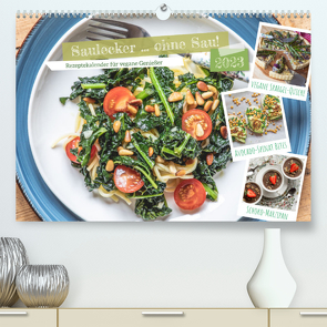 Saulecker … ohne Sau! Rezeptekalender für vegane Genießer (Premium, hochwertiger DIN A2 Wandkalender 2023, Kunstdruck in Hochglanz) von Kruse,  Joana