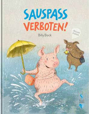 SAUSPASS VERBOTEN! von Bock,  Billy