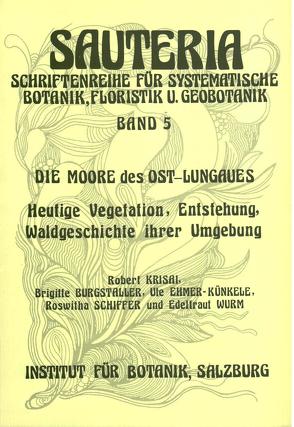 Sauteria 5: Die Moore des Ost-Lungaus von Burgstaller,  Brigitte, Ehmer-Künkele,  Ute, Krisai,  Robert, Schiffer,  Roswitha, Wurm,  Edeltraut