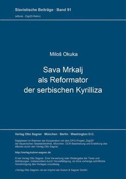 Sava Mrkalj als Reformator der serbischen Kyrilliza von Okuka,  Milos