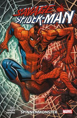 Savage Spider-Man: Spinnenmonster von Bowden,  Mike, Kelly,  Joe, Sandoval,  Gerardo, Strittmatter,  Michael