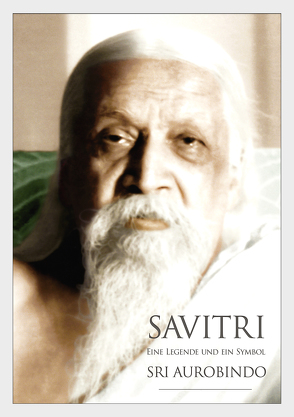 Savitri von Aurobindo,  Sri, Schuh,  Wilfried