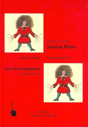 Savruk Peter / Der Struwwelpeter von Ertürk,  Mehmed E, Hoffmann,  Heinrich