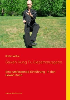 Sawah Kung Fu Gesamtausgabe von Wahle,  Stefan