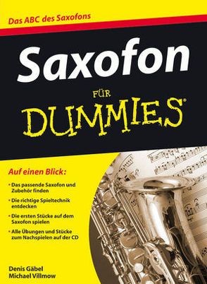 Saxofon für Dummies von Gäbel,  Denis, Villmow,  Michael