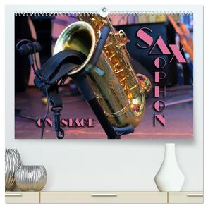 SAXOPHON – on stage (hochwertiger Premium Wandkalender 2024 DIN A2 quer), Kunstdruck in Hochglanz von Bleicher,  Renate