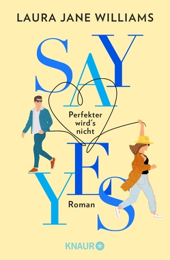 Say yes – Perfekter wird’s nicht von Lipp,  Nadine, Romoschan,  Ingeborg, Williams,  Laura Jane