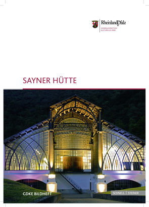 Sayner Hütte von Custodis,  Paul-Georg, Generaldirektion Kulturelles Erbe Rheinland-Pfalz,  Direktion Landesdenkmalpflege