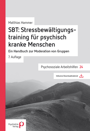 SBT: Stressbewältigungstraining für psychisch kranke Menschen von Hammer,  Matthias