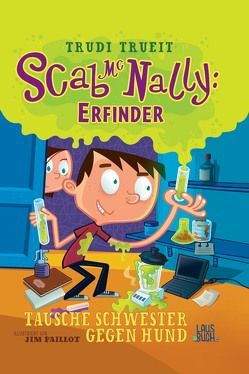 Scab McNally: Erfinder von Paillot,  Jim, Trueit,  Trudi